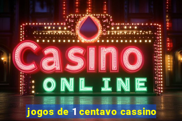 jogos de 1 centavo cassino